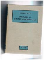 Manuale di diritto commerciale. Ristampa della II° edizione