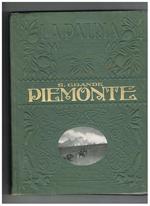 Piemonte, volume della collana: geografia d'Italia, la Patria monografie regionali illustrate. Econda edizione riveduta e ampliata