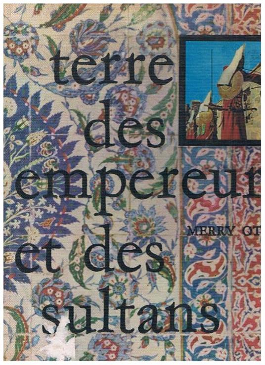 Terre des empereurs et des sultans - Merry Ottin - copertina