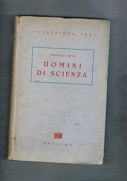 Uomini di scienza americana - Bernard Jaffe - copertina