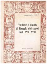 Vedute e piante di Reggio dei secoli XVI-XVII-XVIII