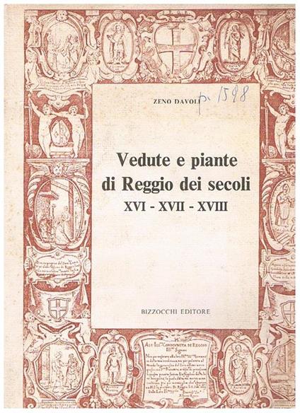 Vedute e piante di Reggio dei secoli XVI-XVII-XVIII - Zeno Davoli - copertina