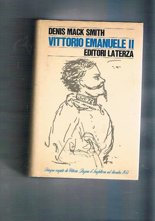 Vittorio Emanuele II° - Denis Mack Smith - copertina