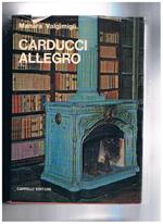 Carducci allegro, a cura di Maria Vittoria Ghezzo. Con un fotoracconto su Casa Carducci di Renzo Renzi e Antonio Masotti. Prima edizione