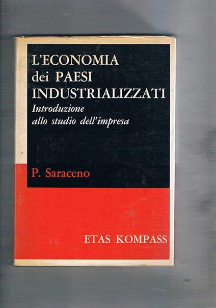 L' economia dei paesi industrializzati. Introduzione alla studio dell'impresa - Pasquale Saraceno - copertina