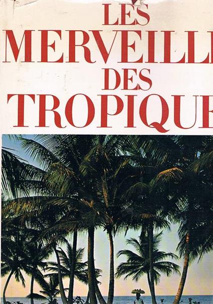Les meravilles des Tropiques - Max-Pol Fouchet - copertina