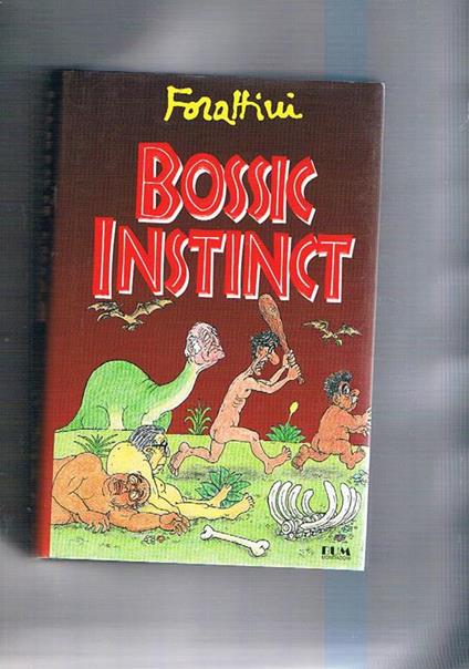 Bossic Istinct. Coll. Bum - Giorgio Forattini - copertina
