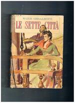 Le sette città. Romanzo. Collezione Omnibus, prima edizione