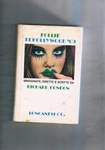 Follie Holliwood '69 immaginate, dirette e scritte da R. Condon. Romanzo