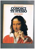 Conosci te stesso. Guida alla ricerca della personalità. Ediz. illustrata