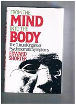 From the mind into the Body. The Cultural Origins of Psychosomatic Symptoms