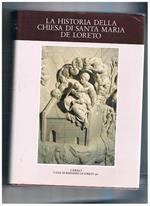 La historia della chiesa di Santa Maria di Loreto. Presentazione di Passatempo Enzo. Premessa di Victor Saxer