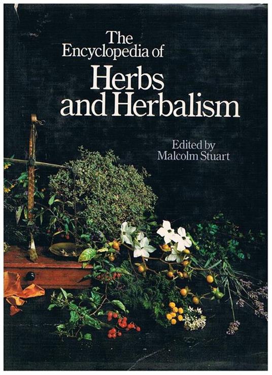 The Encyclopedia of Herbs and Herbalism - Malcolm Stuart - copertina