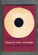 Rapporto sullo spionaggio. Dal 2500 avanti Cristo ad oggi