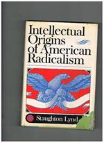 Intellectual origines of american radicalism