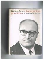 Quaranta anni di lotta per la democrazia. Scritti e discorsi, 1925-1965. A cura di Luigi Preti e Italo De Feo