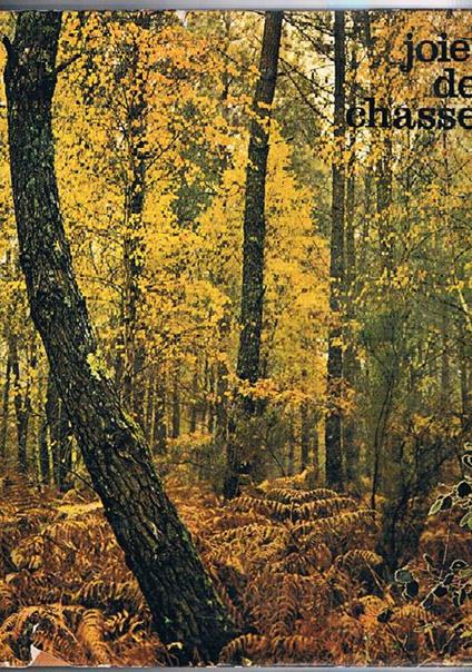 Joies de la chasse. Introduction par René Florit - copertina