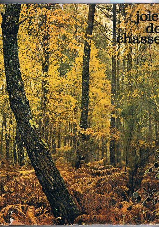 Joies de la chasse. Introduction par René Florit - copertina