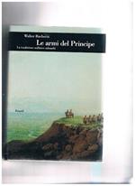 Le armi del principe. La tradizione militare sabauda
