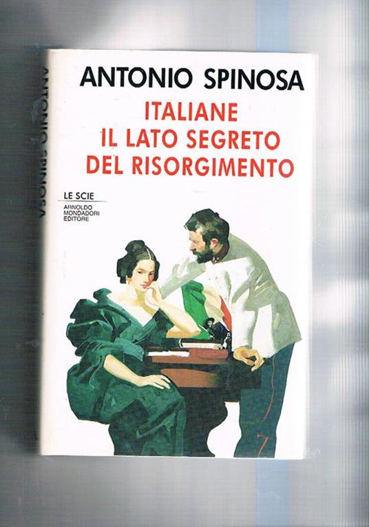 Italiane. Il lato segreto del Risorgimento - Antonio Spinosa - copertina