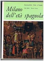 Milano dell'età spagnola. Coll. Italia nostra. Itinerari italiani, serie fotografica a cura di Lorenzo Camusso, a cura dell'A.C.I