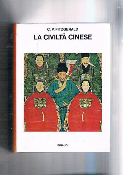 La civiltà cinese - Charles P. Fitzgerald - copertina