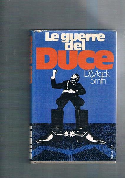 Le guerre del Duce - Denis Mack Smith - copertina