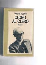Cloro al clero. Imprudenze di un cattolico del consenso