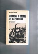 Problemi di storia del capitalismo. Introduzione di Renato Zangheri