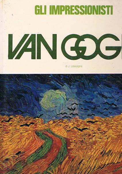 Van Gogh. Coll. gli impressionisti - J. Lassaigne - copertina