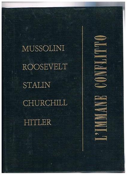 L' immane conflitto. Mussolini, Roosvelt, Stalin, Churchill, Hitler - Pino Rauti - copertina