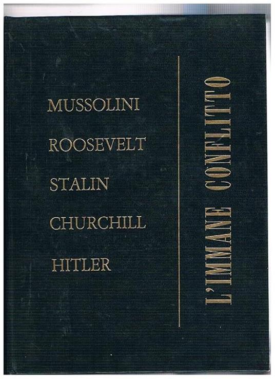 L' immane conflitto. Mussolini, Roosvelt, Stalin, Churchill, Hitler - Pino Rauti - copertina