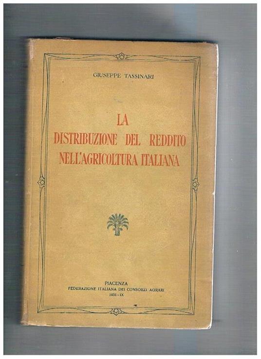 La distribuzione del reddito nell'agricoltura italiana - Giuseppe Tassinari - copertina