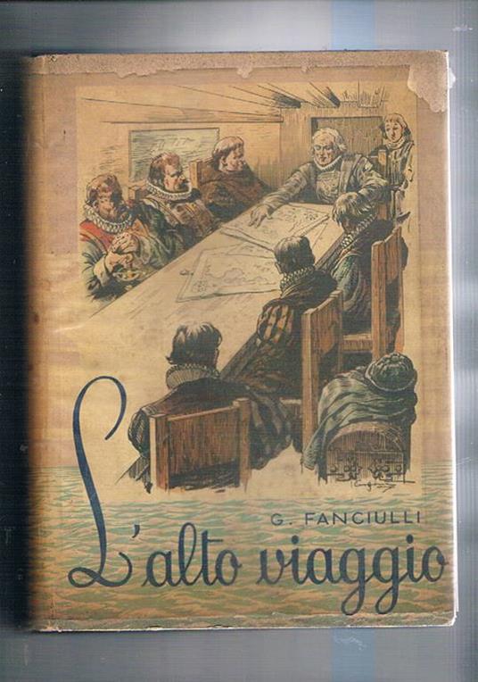 L' alto viaggio. Avventure di Fernando Colombo, romanzo per i ragazzi. Illustrazioni di Aurelio Craffonara - Giuseppe Fanciulli - copertina