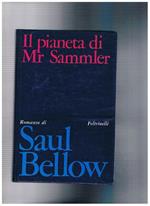 Il pianeta di Mr. Sammler. Romanzo. Prima edizione