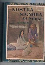 Nostra signora di Parigi. (ovvero Esmeralda). Illustrazioni fuori testo del Prof. Carlo Chiostri