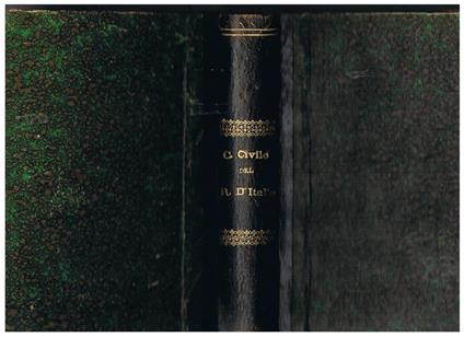 Codice civile del Regno d'Italia dichiarato al popolo con note e raffronti per cura dell'Avvocato Francesco GiarelliVolume I°-II° - Francesco Giarelli - copertina