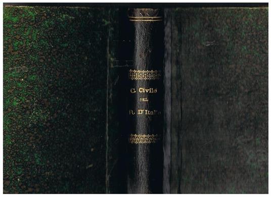 Codice civile del Regno d'Italia dichiarato al popolo con note e raffronti per cura dell'Avvocato Francesco GiarelliVolume I°-II° - Francesco Giarelli - copertina