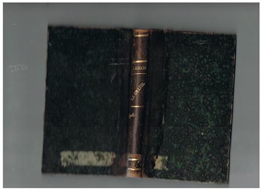 Le Grazie. Dialogo di Antonio Cesari dell'Oratorio di Verona, sozio ordinario della società italiana di scienze, lettere ed arti, che compie la dissertazione del medesimo sopra la lingua italiana, coronata dalla società suddetta l'anno 1809 - Antonio Cesari - copertina