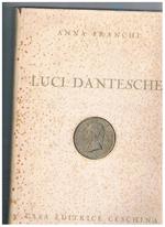 Luci dantesche. Con prefazione di Alfredo Galletti