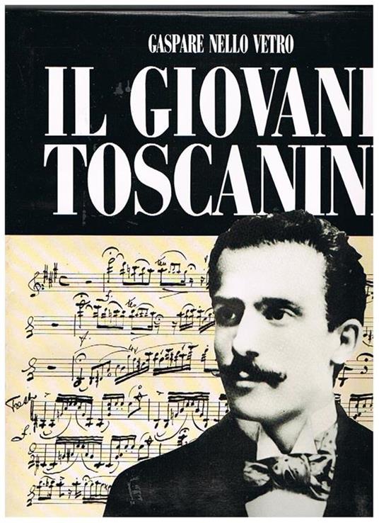 Il giovane Toscanini - Gaspare Nello Vetro - copertina