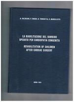 La riabilitazione del bambino operato per cardiopatia congenita Rehabilitation of children after cardiac surgery