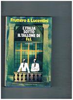 L' Italia sotto il tallone di F&L. Romanzo. Prima edizione