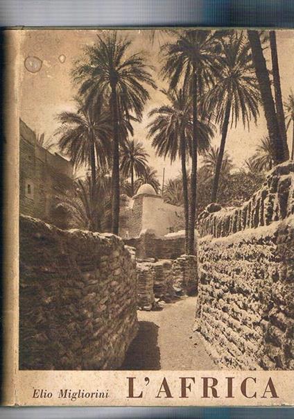 L' Africa. Atlante con 8 cartine geografiche a colori, 8 tavole in rotocalco f.t. e 464 figure nel testo - Elio Migliorini - copertina