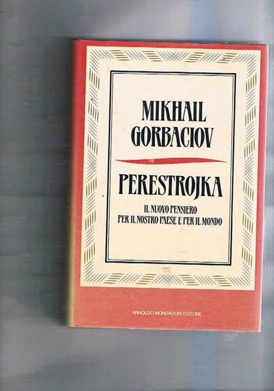Perestrojka. Il nuovo pensiero per il nostro paese e per il mondo - Mihail S. Gorbacëv - copertina