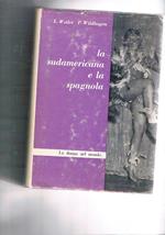 La sudamericana e la spagnola. Quarto volume della collana la donna nel mondo