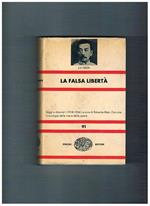 La falsa libertà. Saggi e discorsi (1918-1936) a cura di E. Masi. Con una cronologia della vita e delle opere