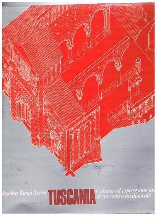 Tuscania cultura ed espressione artistica di un centro medioevale - Joselita Raspi Serra - copertina