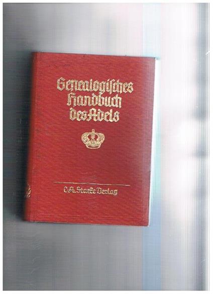 Genealogisches handbuch der furstlichen hauser. Furstliche Hauser Band XI - Walter Hueck - copertina