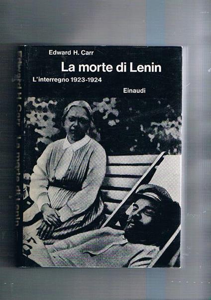 La morte di Lenin, l'interregno 1923-1924. Coll. Biblioteca di cultura storica - Edward Carr - copertina